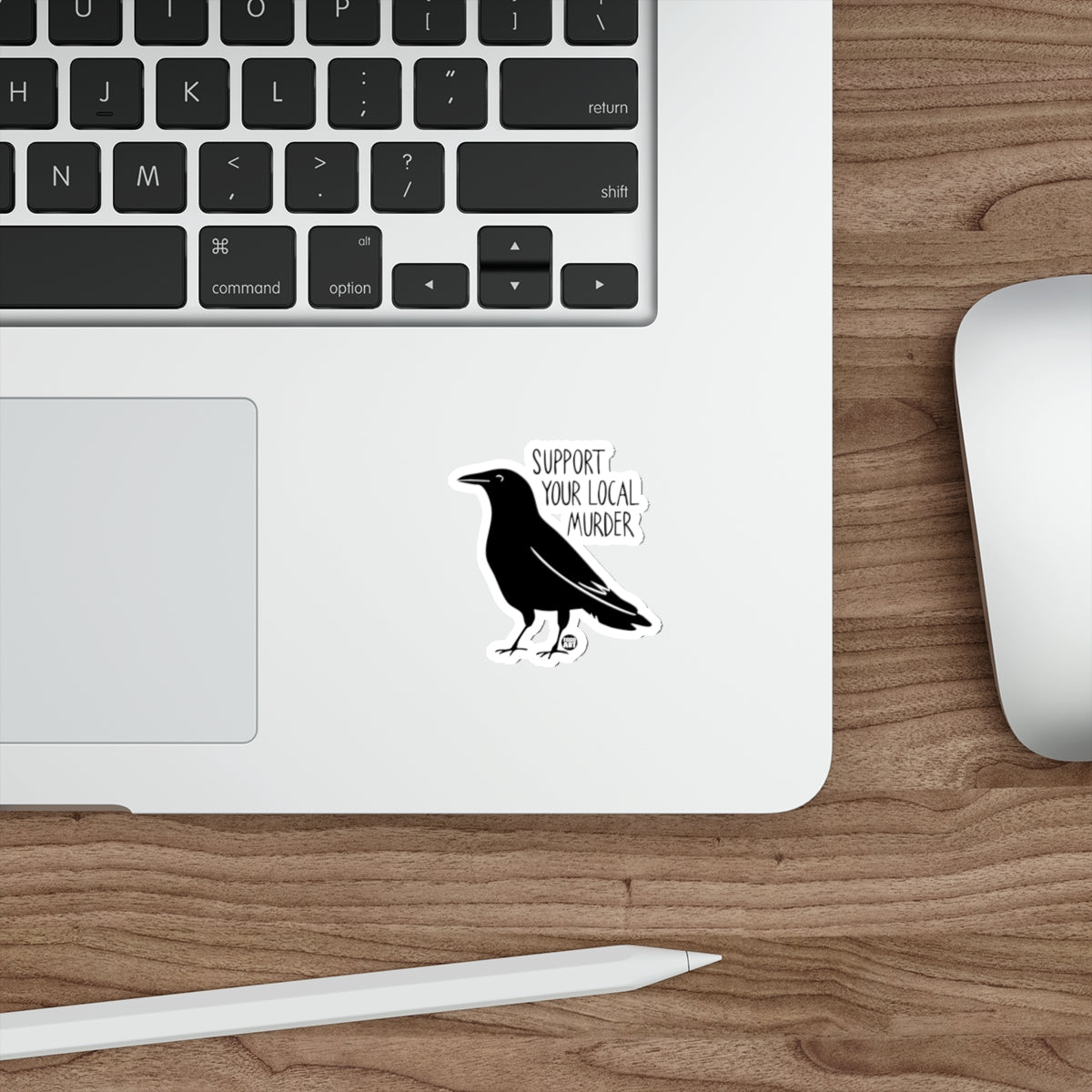 SUPPORT YOUR LOCAL MURDER Crow Funny Bird Pun product type