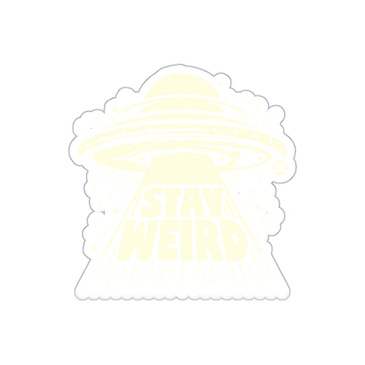 Stay Weird UFO Sticker Fun Alien Inspired Design Sticker