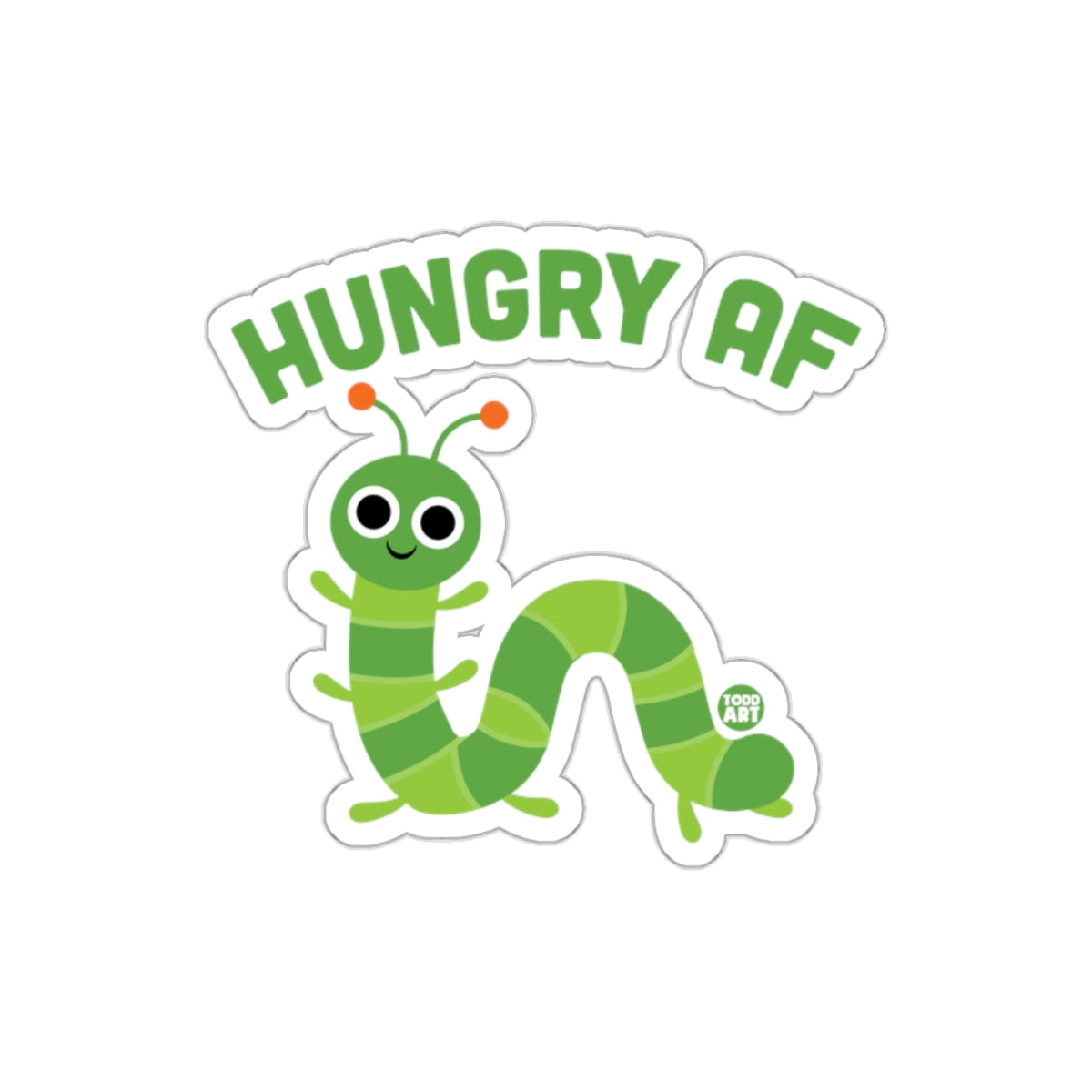 Hungry AF Cartoon Caterpillar Design Sticker