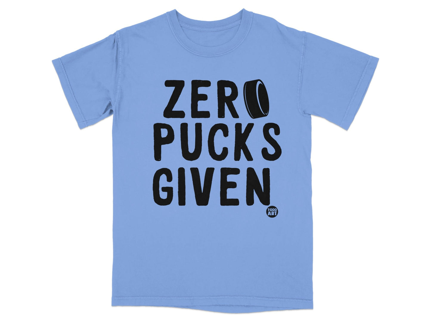 Zero Pucks Given T-Shirts, Funny Hockey Fan Tee, Sarcastic Ice Hockey Apparel, Game Day Shirt, Goalie Player Coach Gift, Humorous Puck