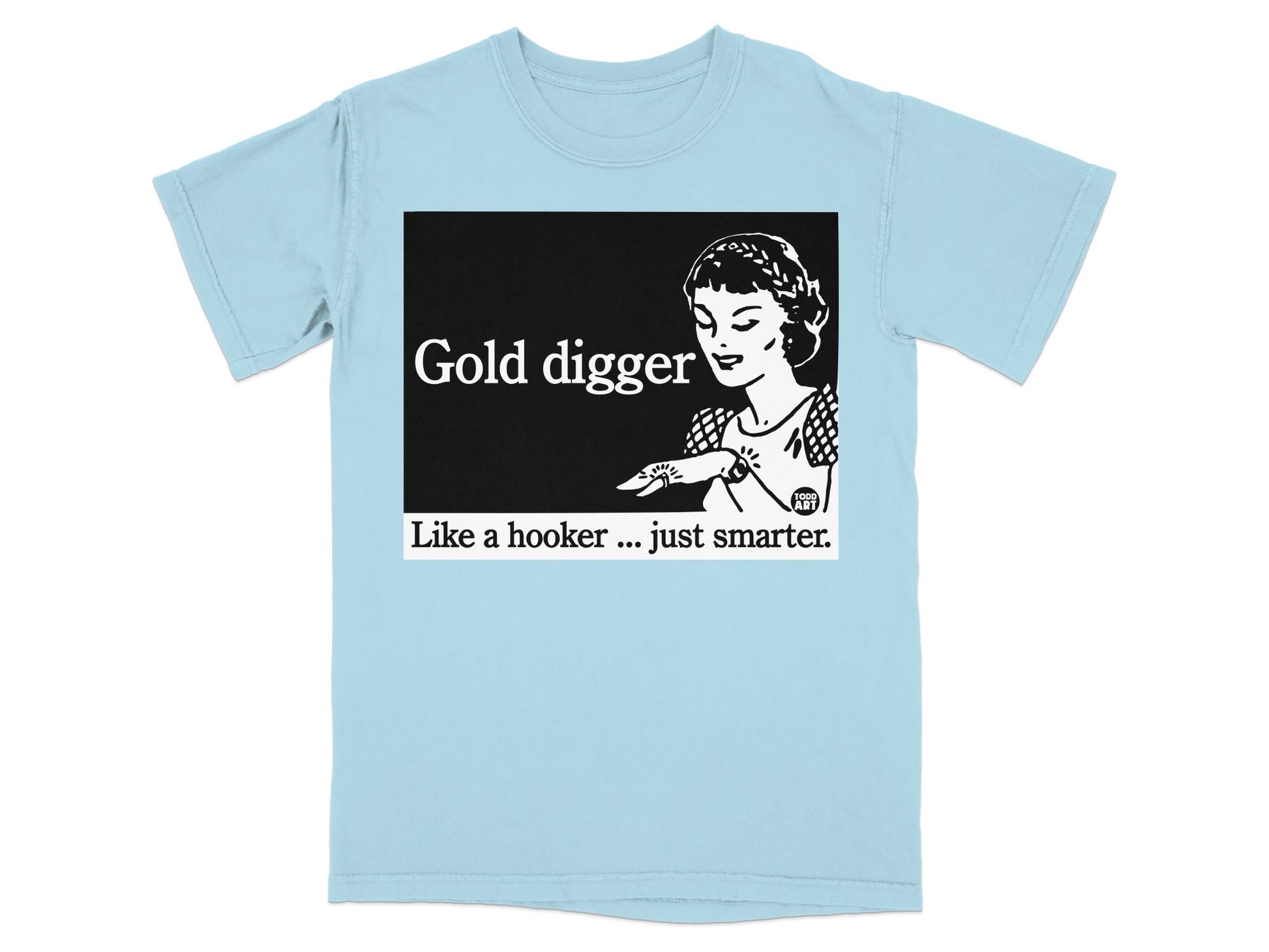 Light blue t-shirt with "Gold Digger" and a woman pointing.