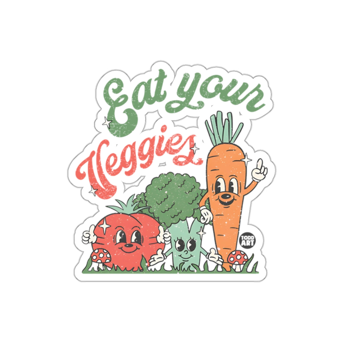 Eat Your Veggies Colorful Motivational Sticker