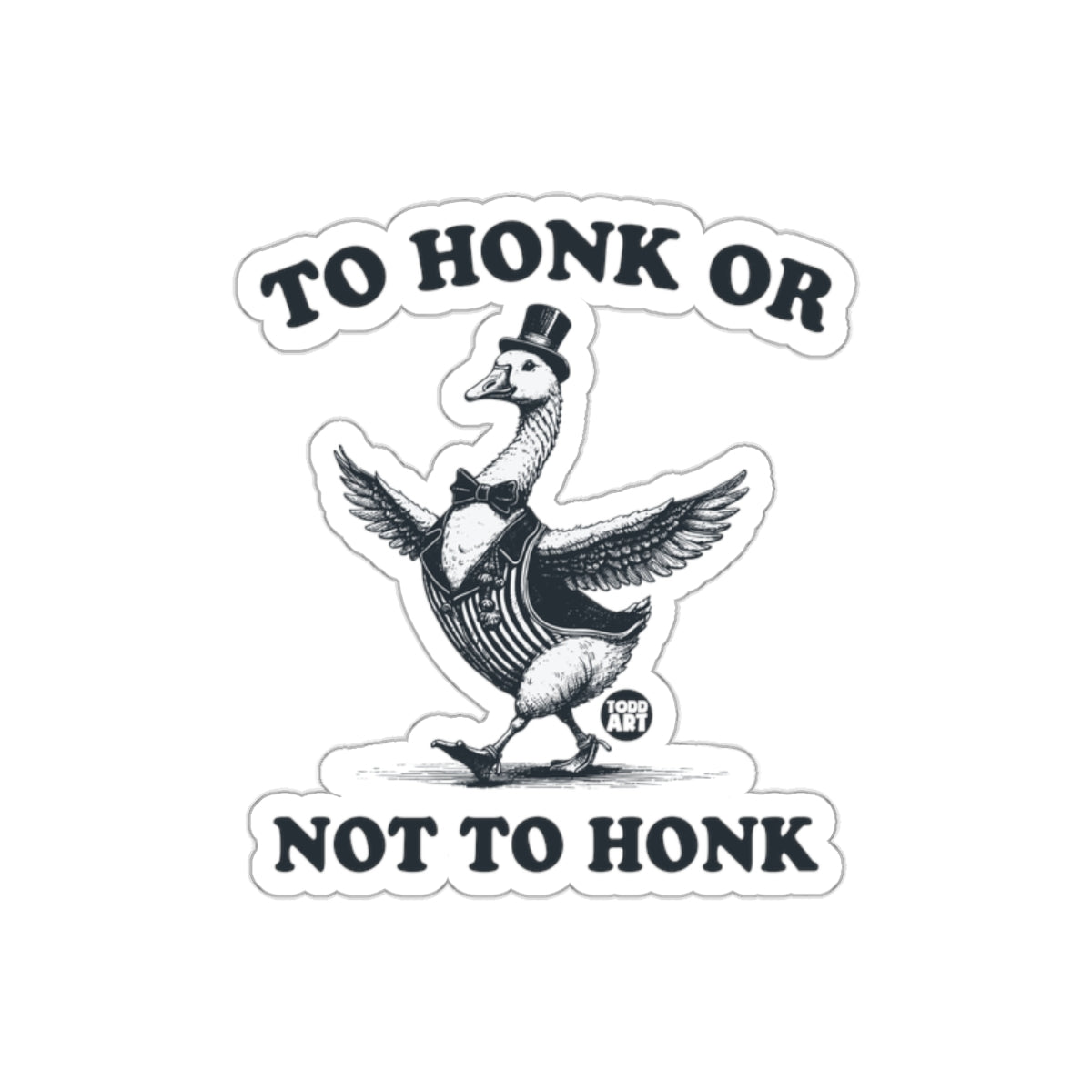 To Honk or Not to Honk Sticker Decal Artwork