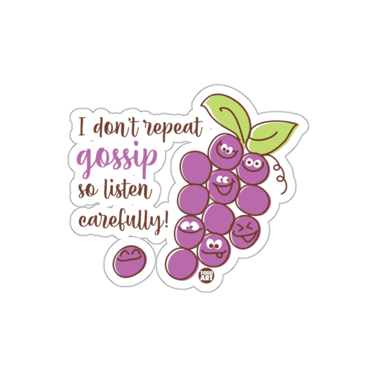 I Don't Repeat Gossip So Listen Carefully Funny Sticker