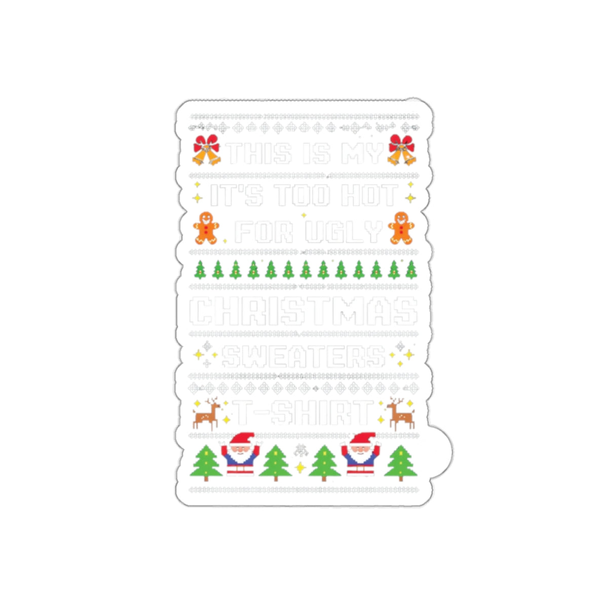 This Is My It's Too Hot For Ugly Christmas Sweaters Sticker