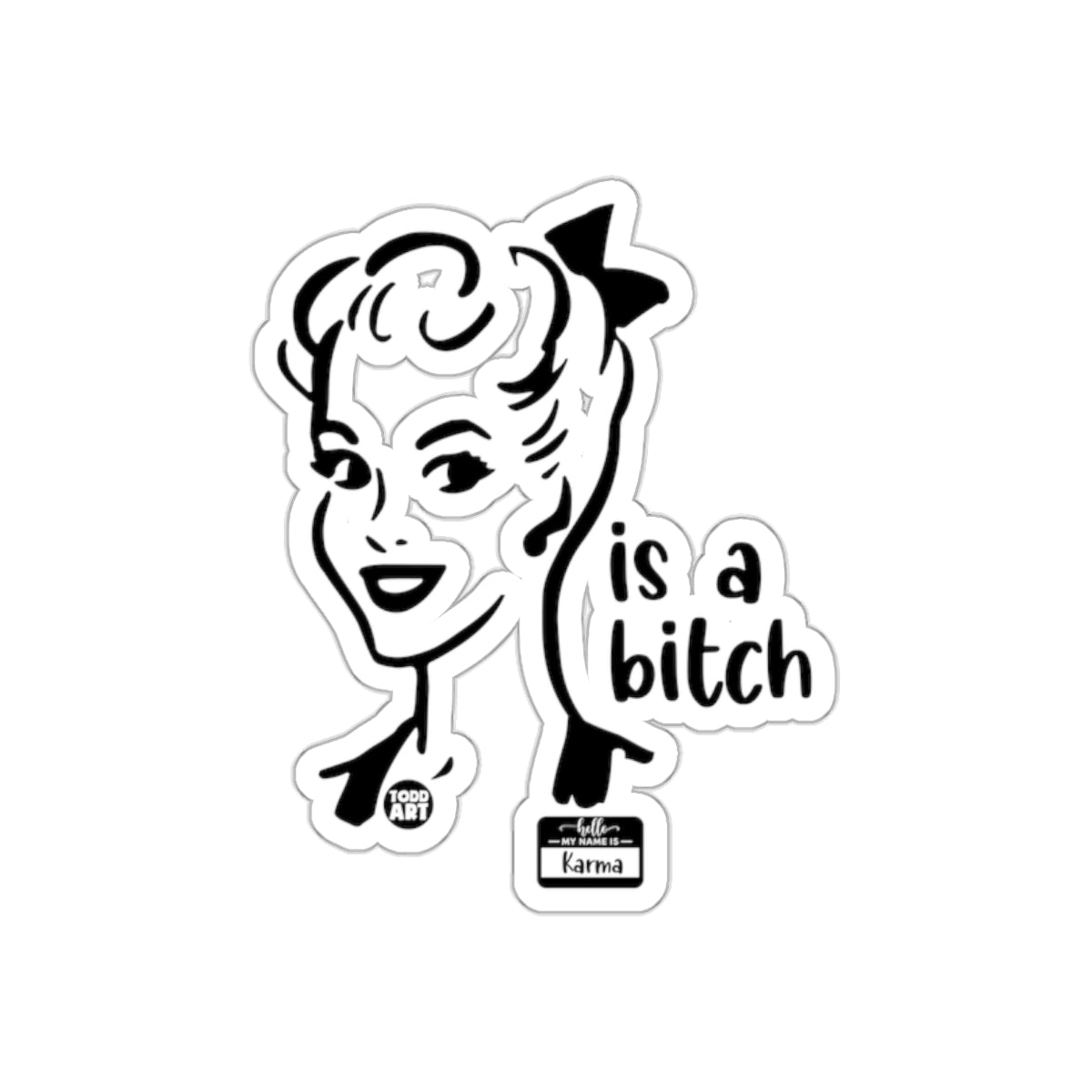 Karma Is A Bitch Funny Sarcastic Saying Girl Stickers