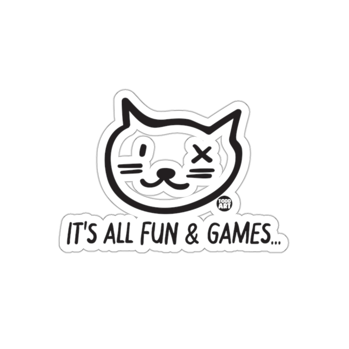 It's All Fun and Games Cat Sticker for Laptops and More
