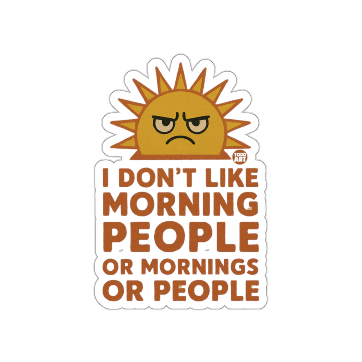 I Don't Like Morning People Funny Sun Design Sticker