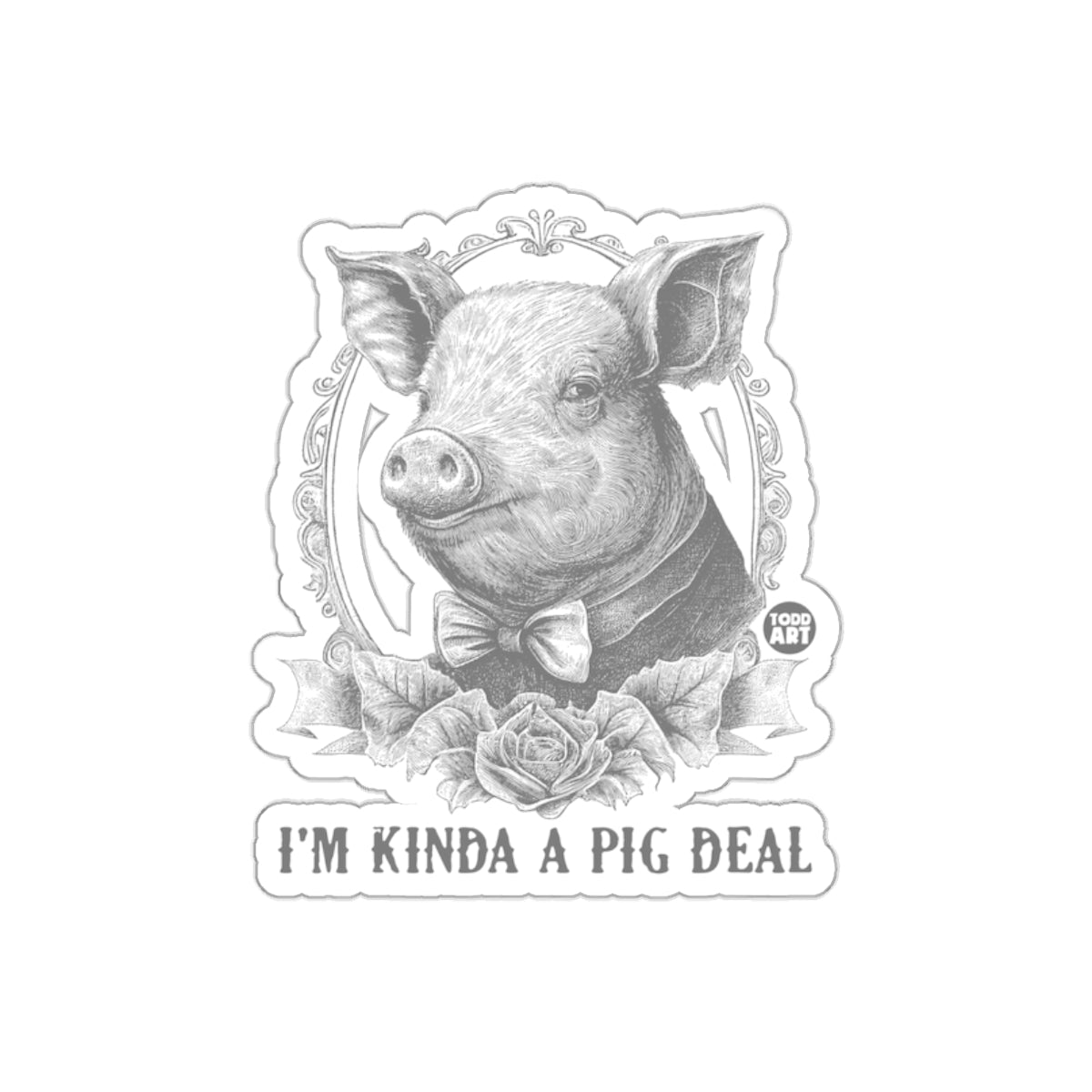I Am Kinda A Pig Deal Drawing Funny Animal sticker