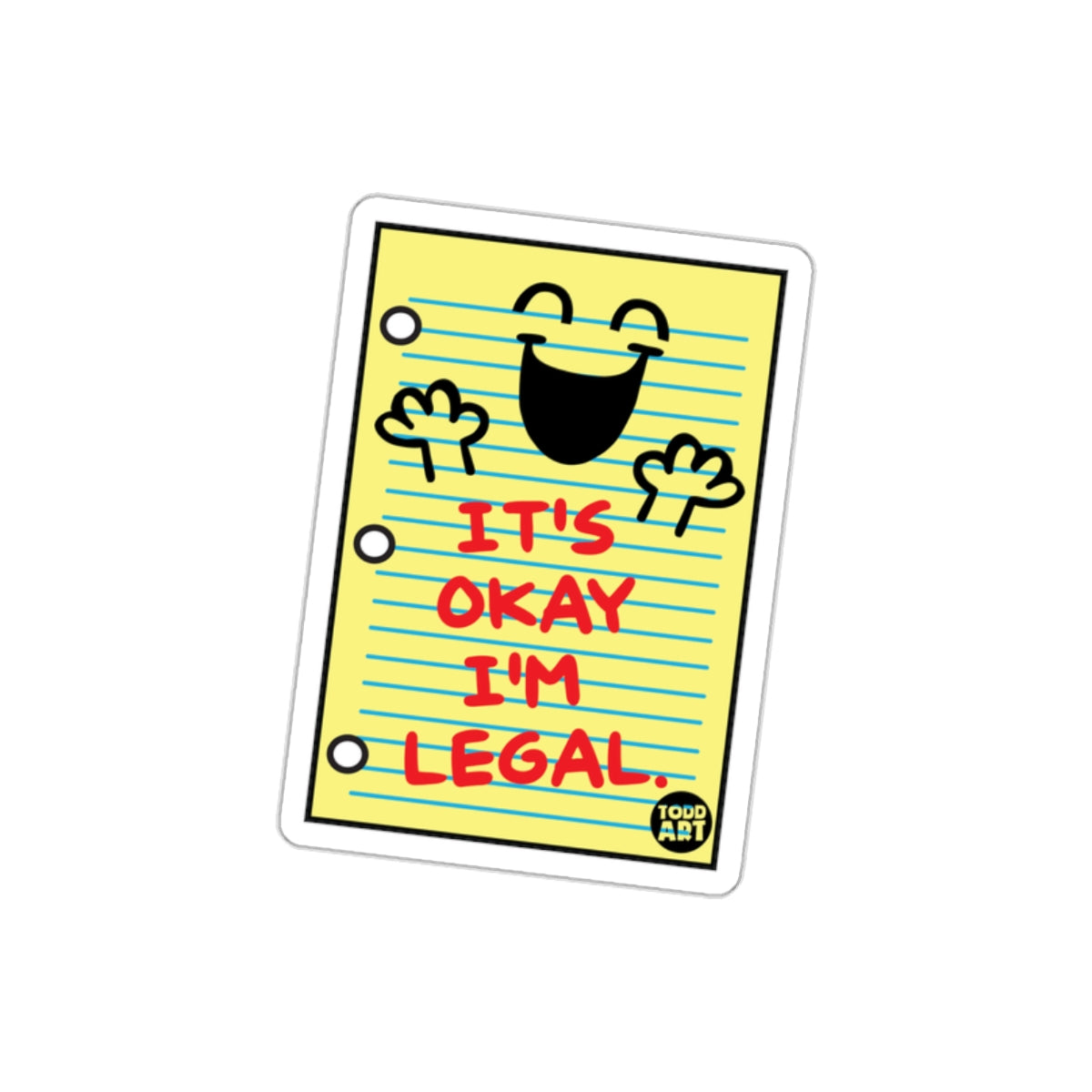 It's Okay I'm Legal Funny Sticker