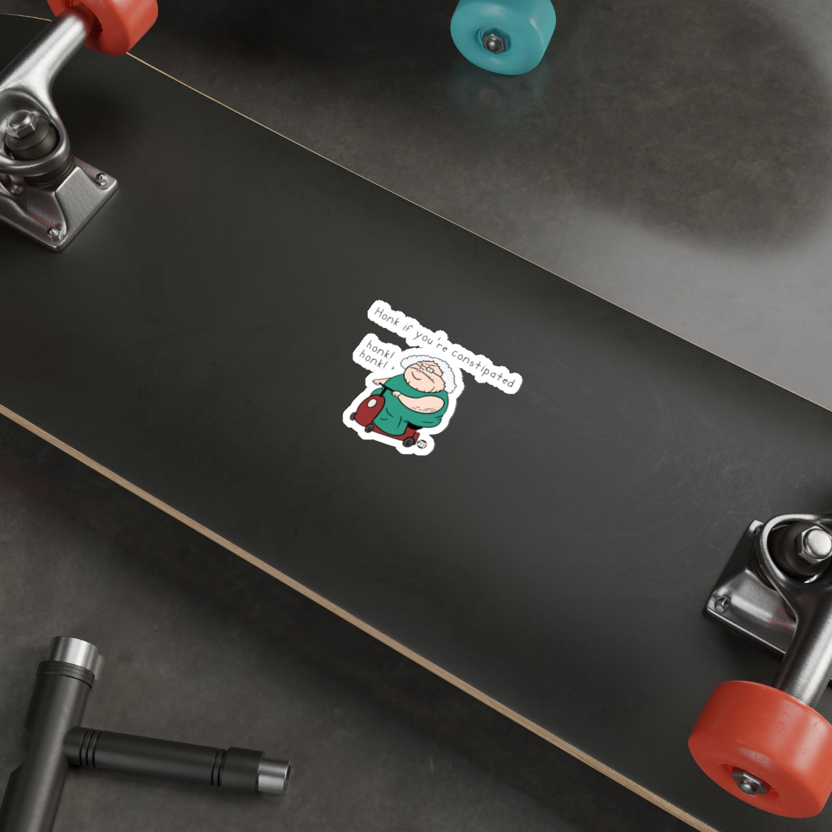 Honk If You're Constipated Skateboard Sticker