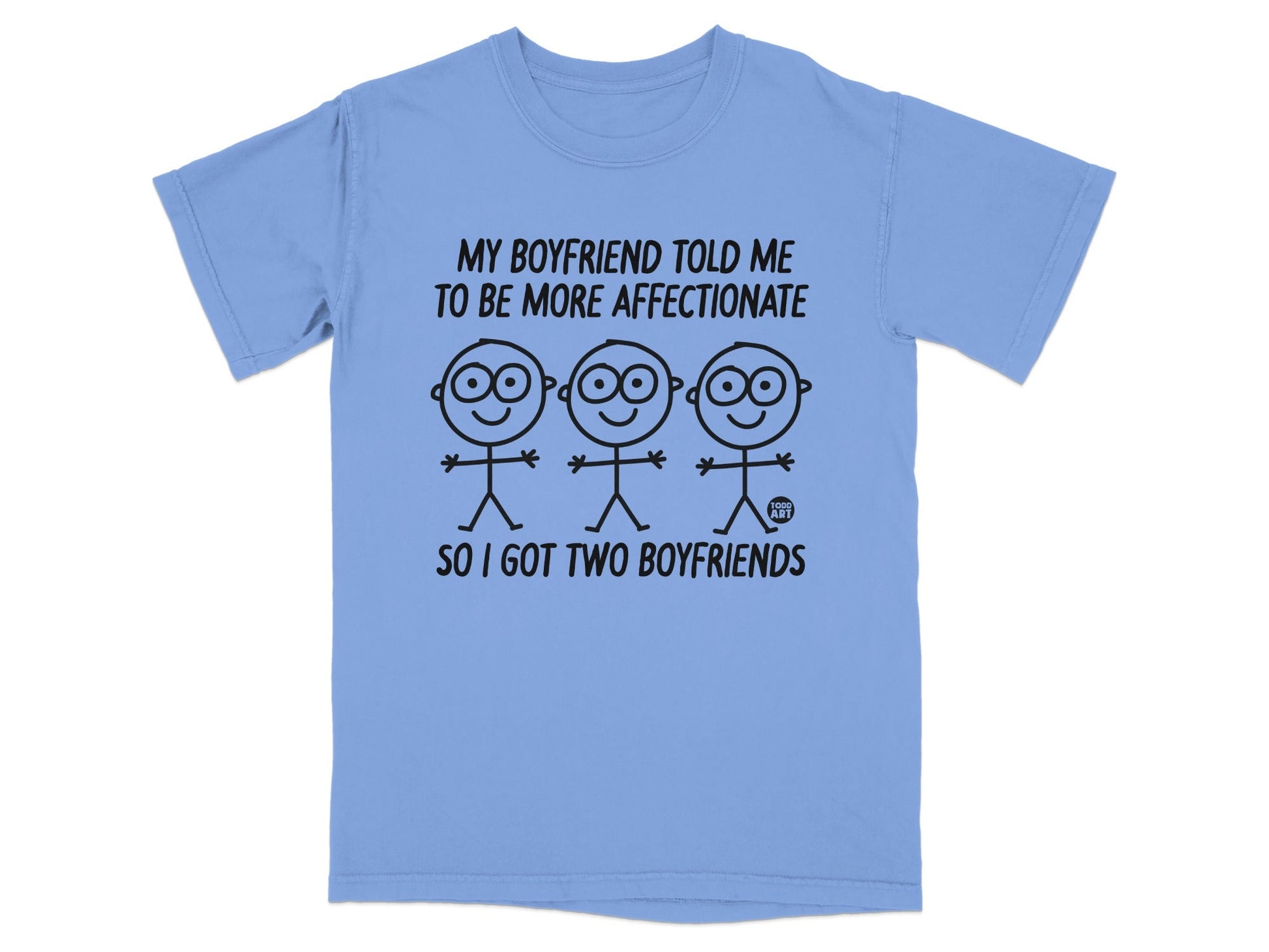 My Boyfriend Told Me To Be Affectionate Funny T-shirt