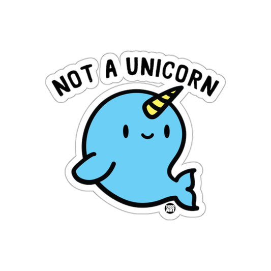 Not a Unicorn Cute Narwhal Sticker for All Ages