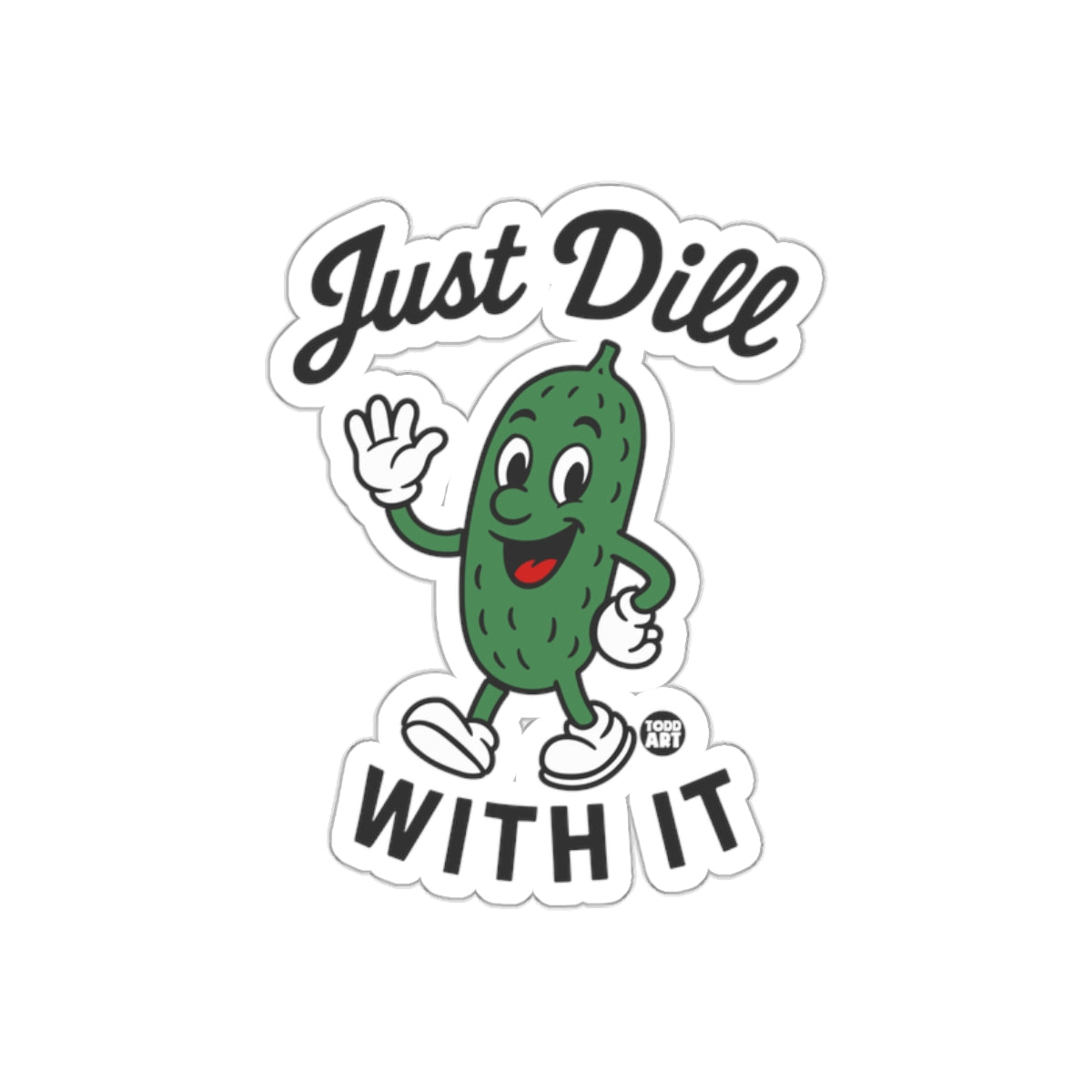 Just Dill With It Cute Pickle Character Walking Stickers