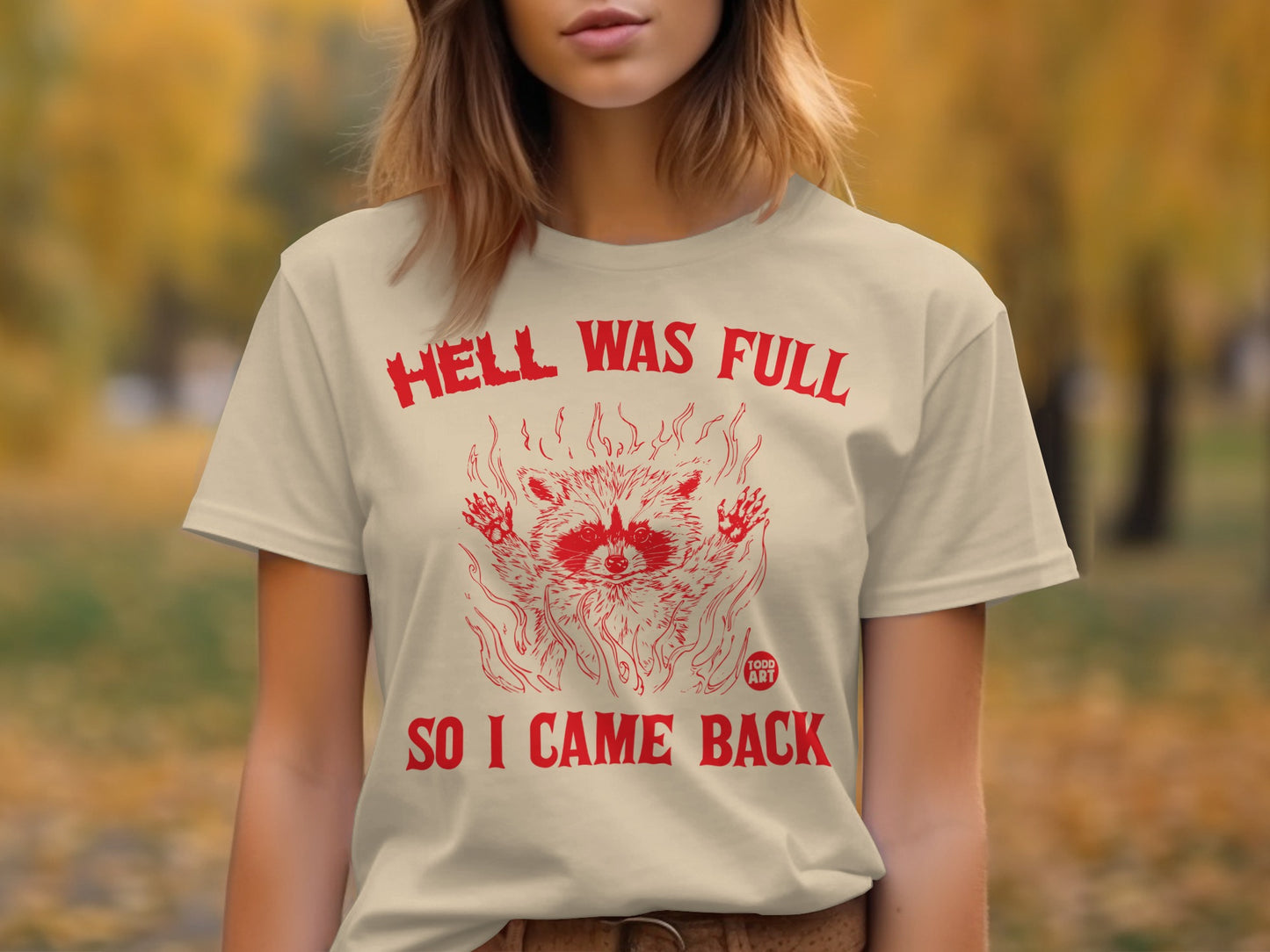 Hell Was Full So I Came Back Graphic Tee Shirt