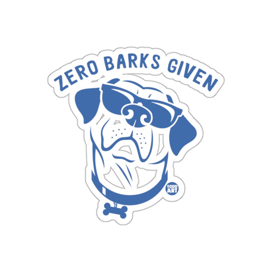 Zero Barks Given Dog with Sunglasses Sticker