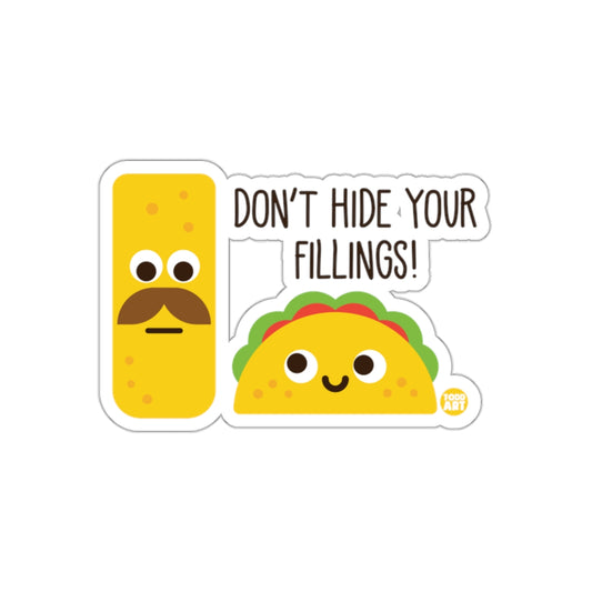 Don't Hide Your Fillings Funny Taco and Burrito Sticker