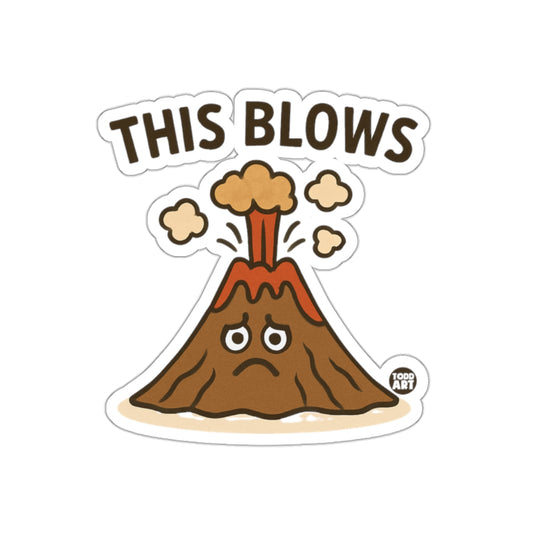 This Blows Sad Volcano Funny Sticker for Laptops Tablets