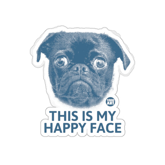 This Is My Happy Face Pug Sticker