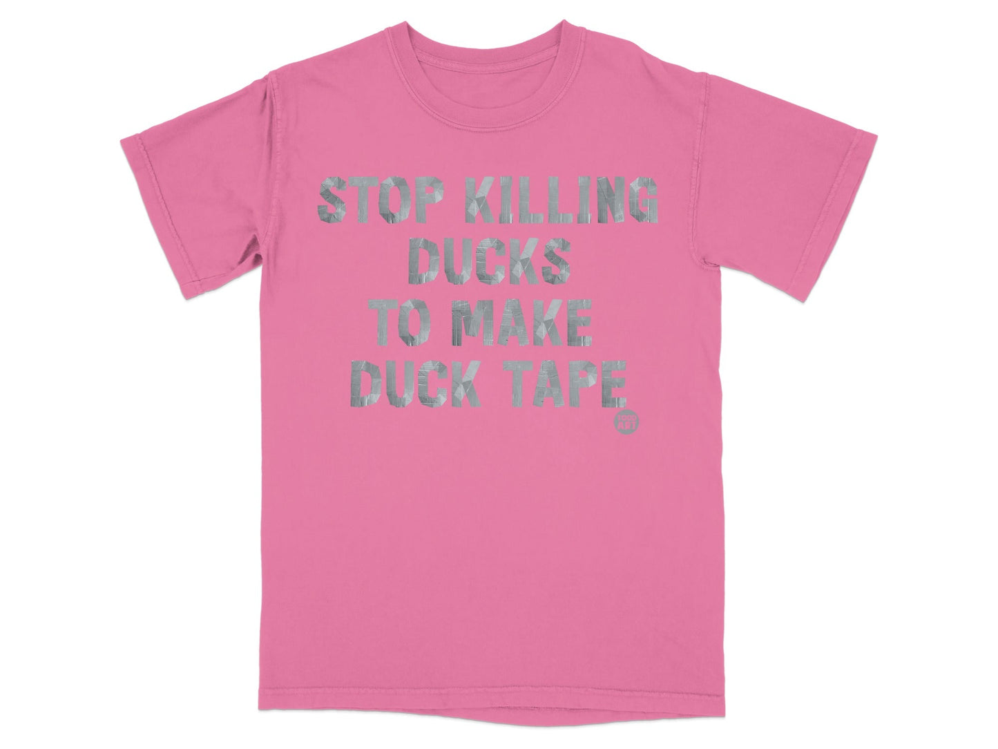 Stop Killing Ducks To Make Duck Tape T-Shirt