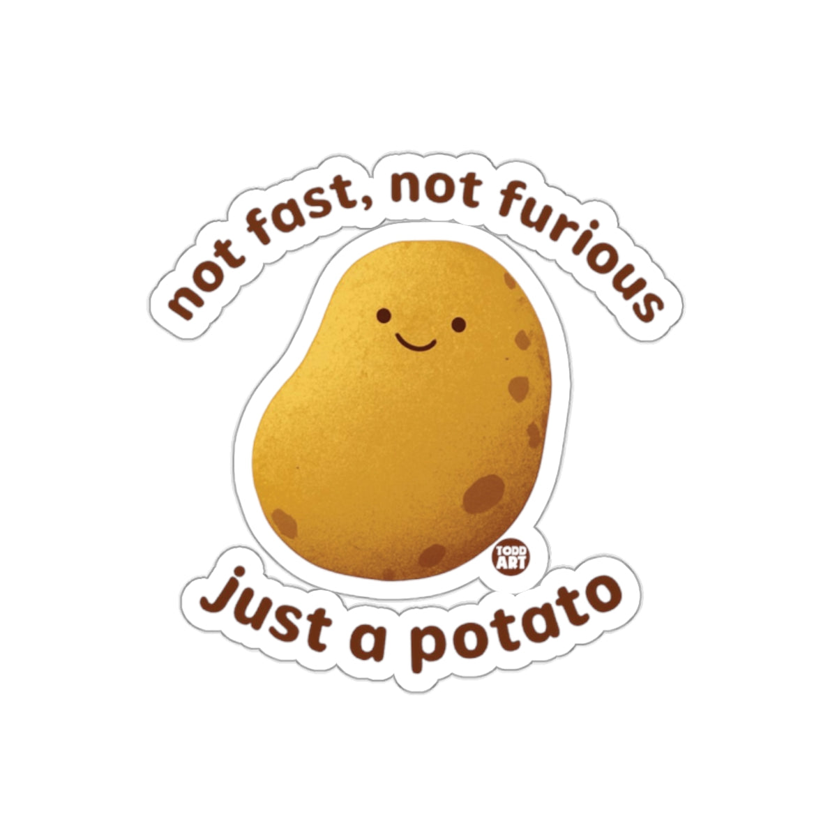 Not Fast Not Furious Just a Potato Sticker