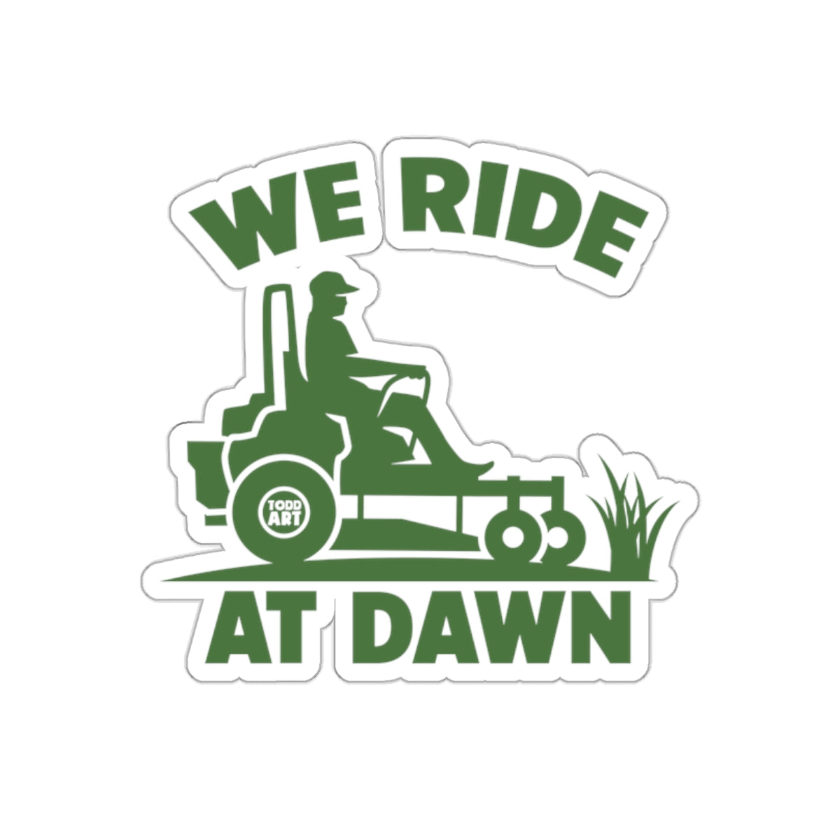 We Ride At Dawn Mower Sticker Decal for Outdoor Enthusiasts