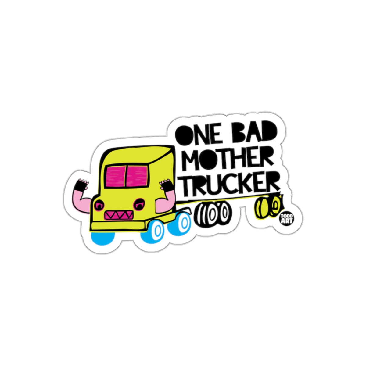 One Bad Mother Trucker Sticker Fun Novelty Item