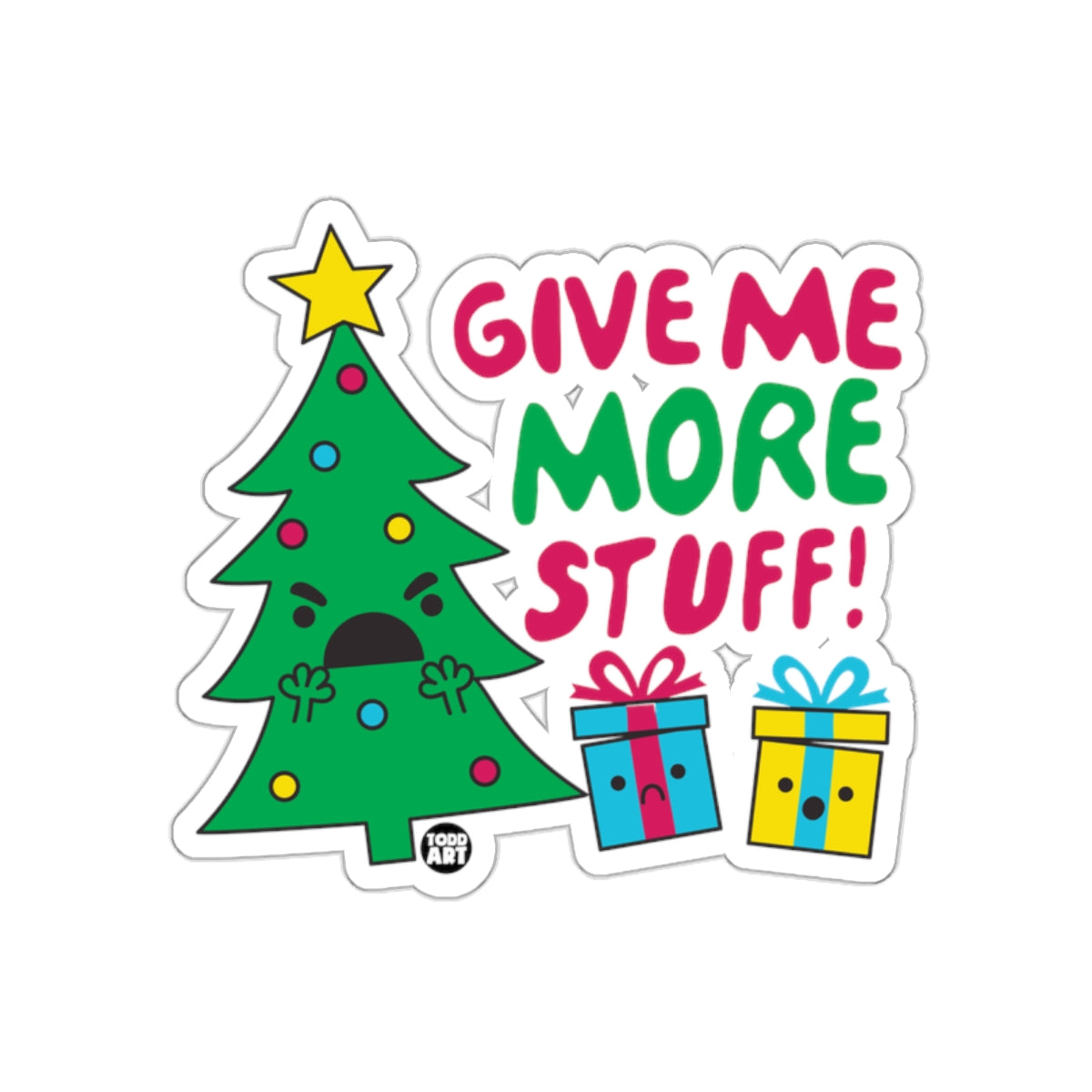 Give Me More Stuff Christmas Tree Sticker