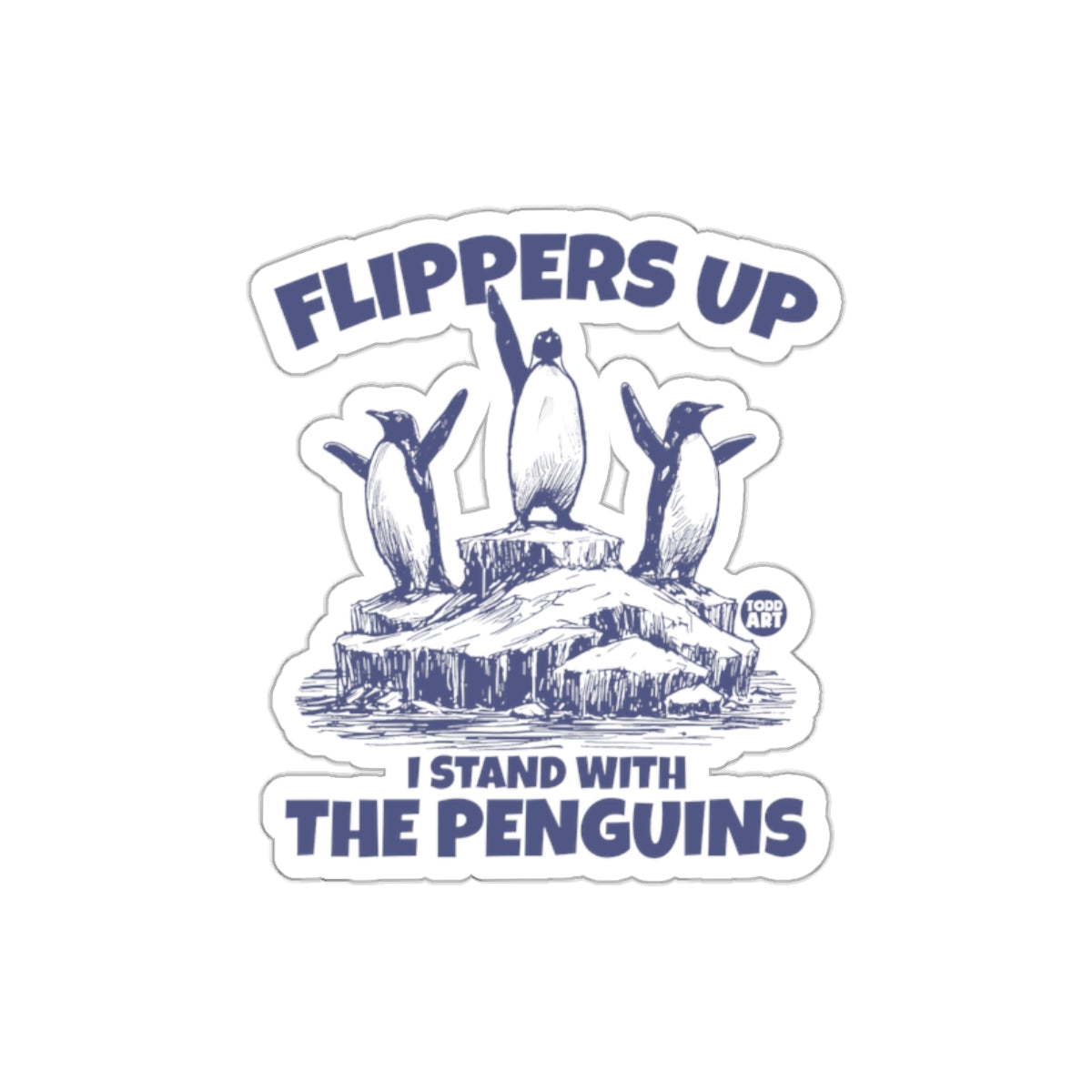 Flippers Up I Stand With The Penguins Art Stickers