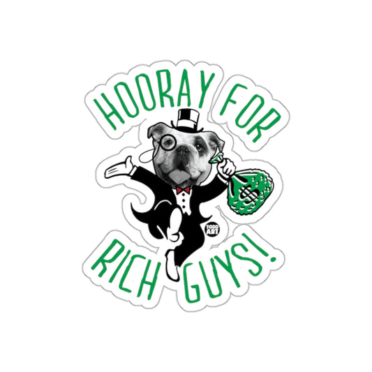 Hooray For Rich Guys Fun Dog Sticker Decor Gift
