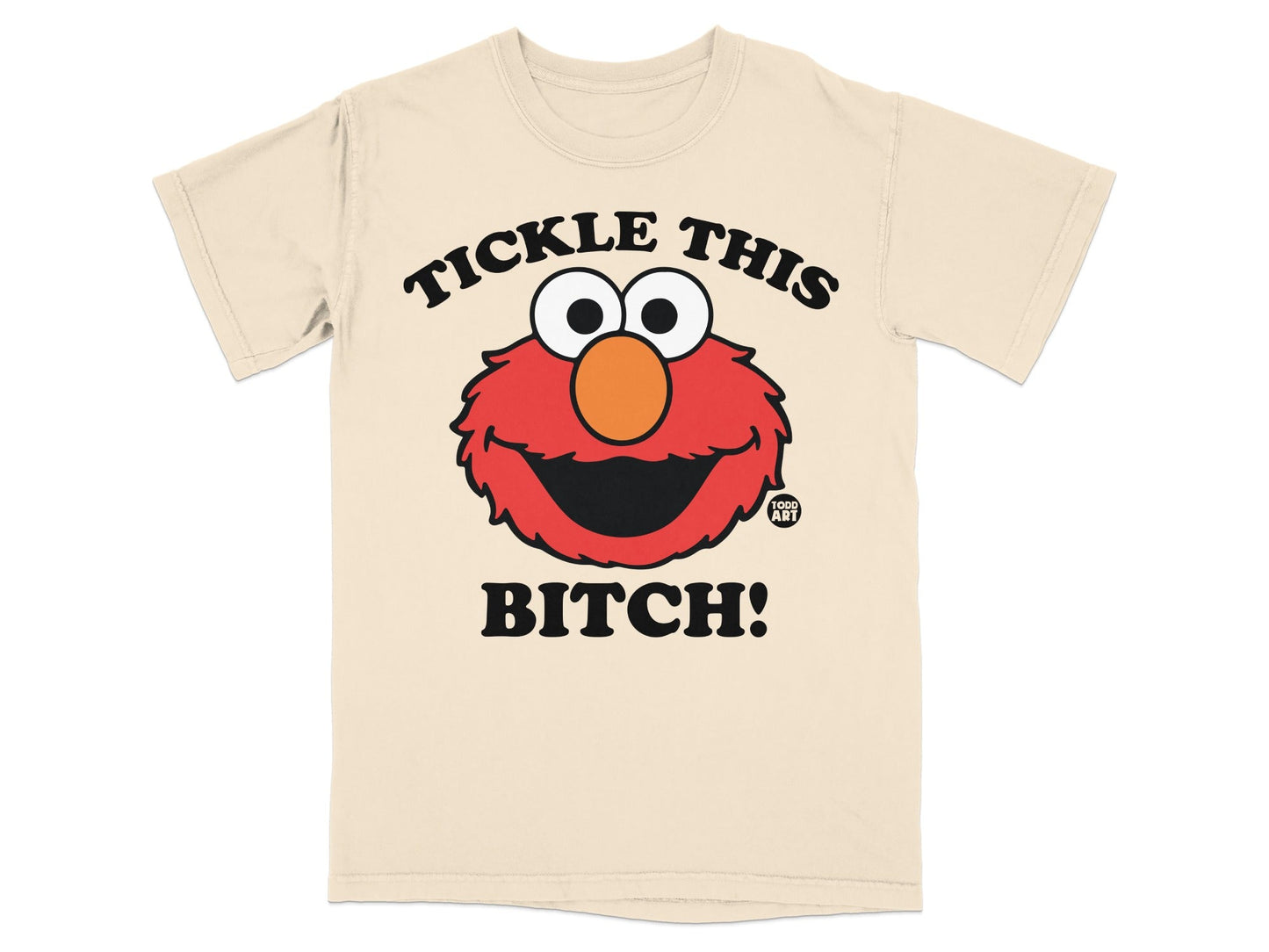 Beige t-shirt with Elmo's face and "TICKLE THIS BITCH!" text.