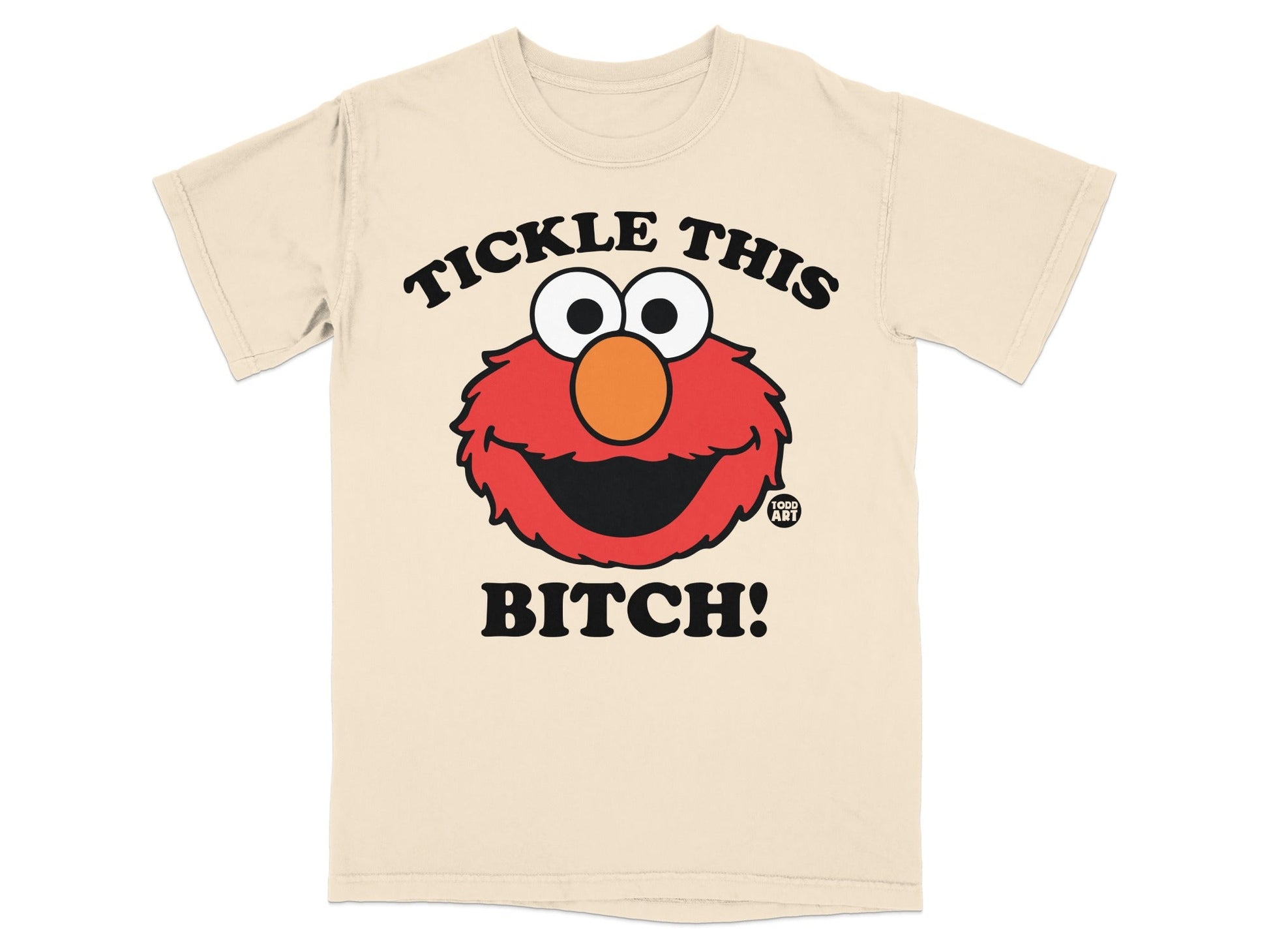 Beige t-shirt with Elmo's face and "TICKLE THIS BITCH!" text.