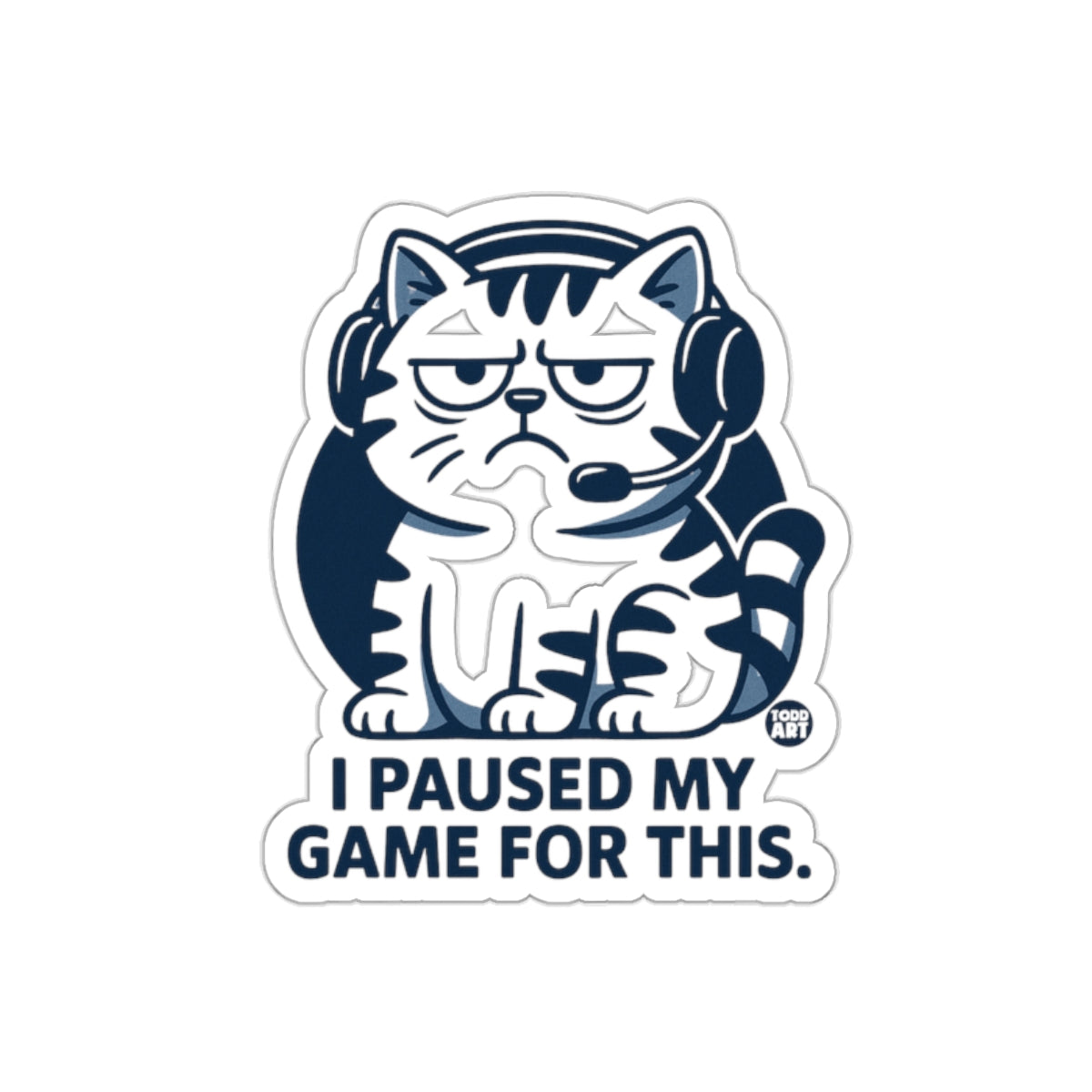 I Paused My Game For This Cat Gamer Sticker Decal
