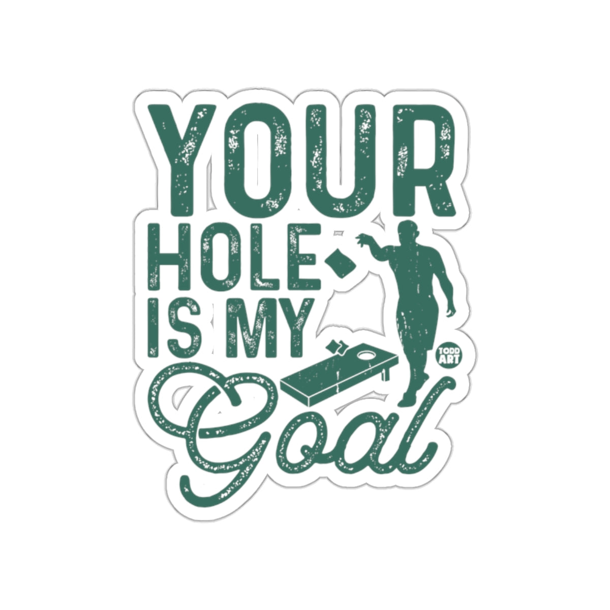 Your Hole Is My Goal Funny Cornhole Player Design Stickers