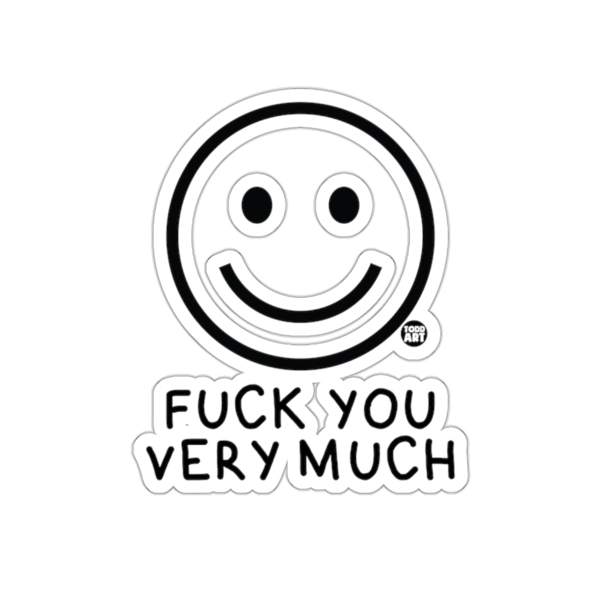 Smiley Face Fuck You Very Much Sticker