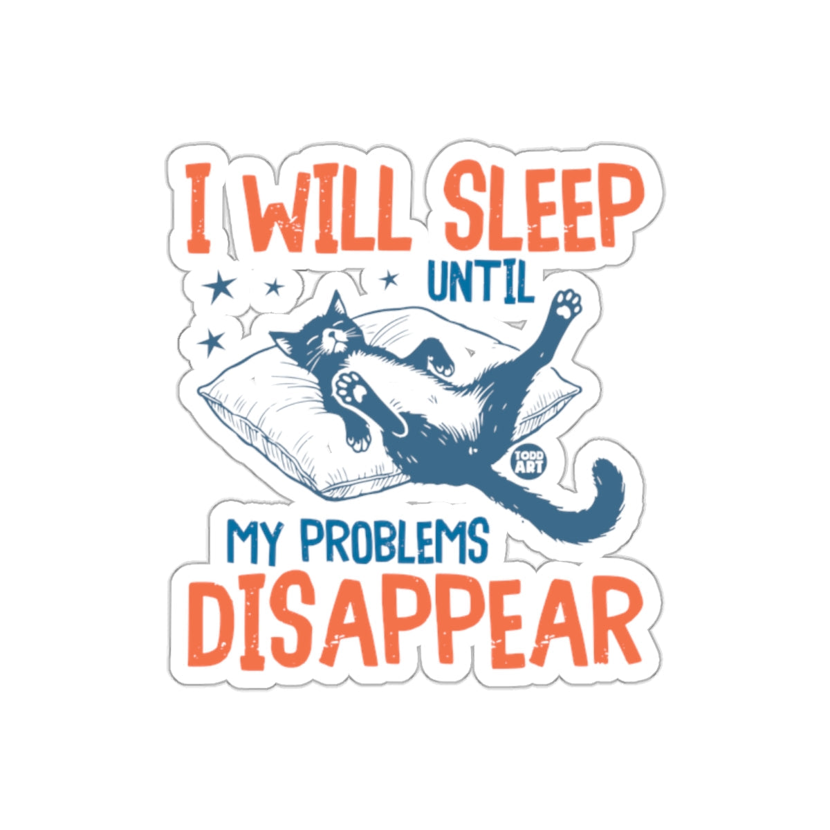 I Will Sleep Until My Problems Disappear product