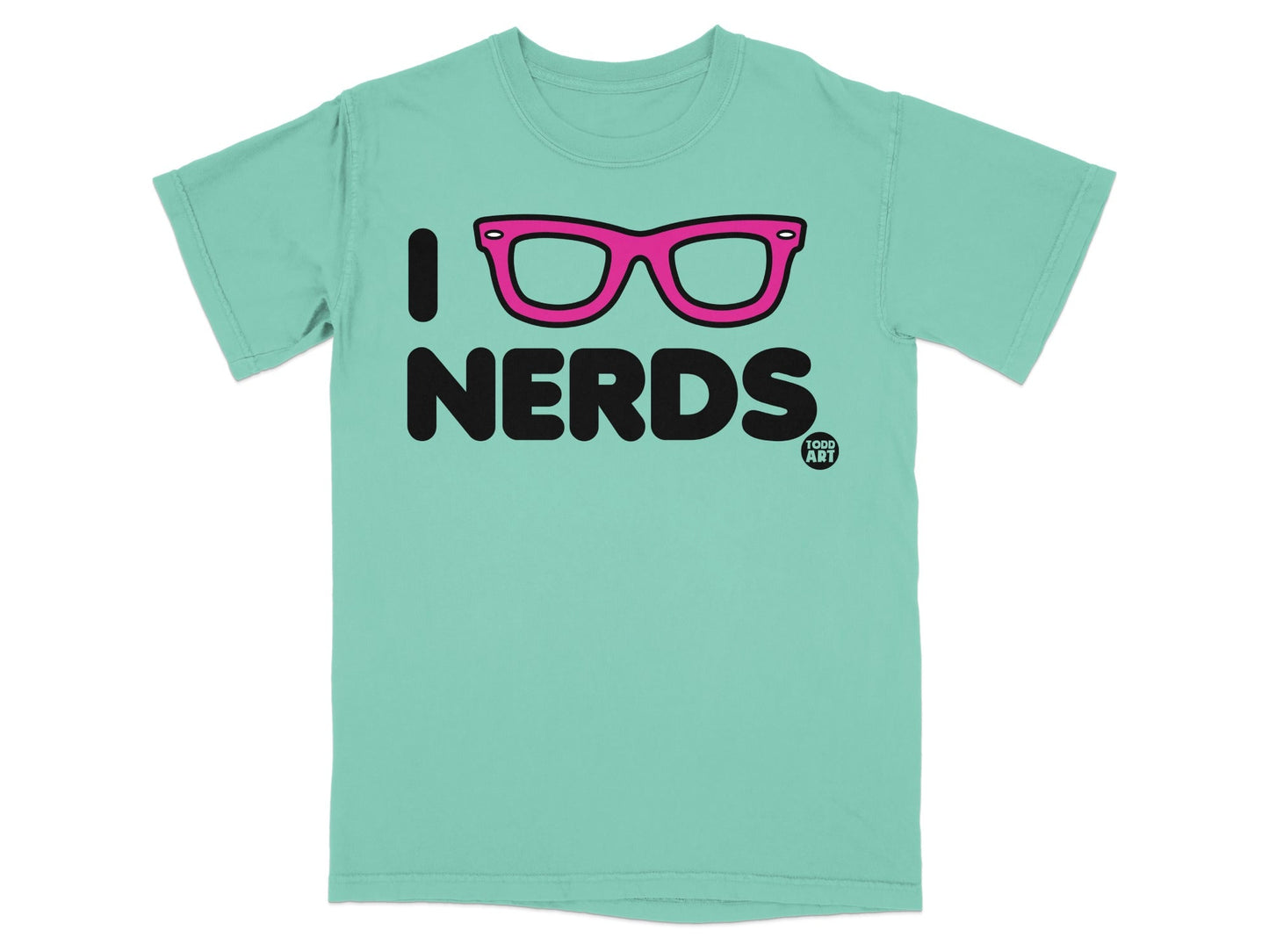 Teal t-shirt with "I ‚ù§Ô∏è NERDS" and a small "TODD ART" logo.