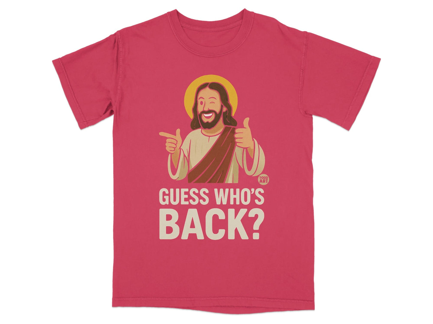 Jesus winks and gives a thumbs up on a pink t-shirt that says "GUESS WHO'S BACK?"