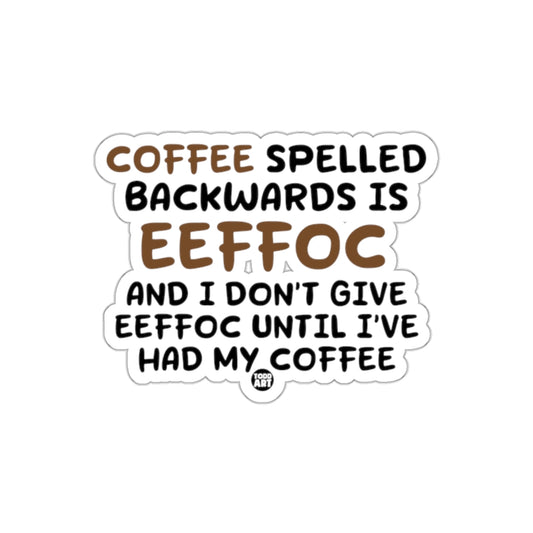 Coffee Spelled Backwards Funny Quote Sticker