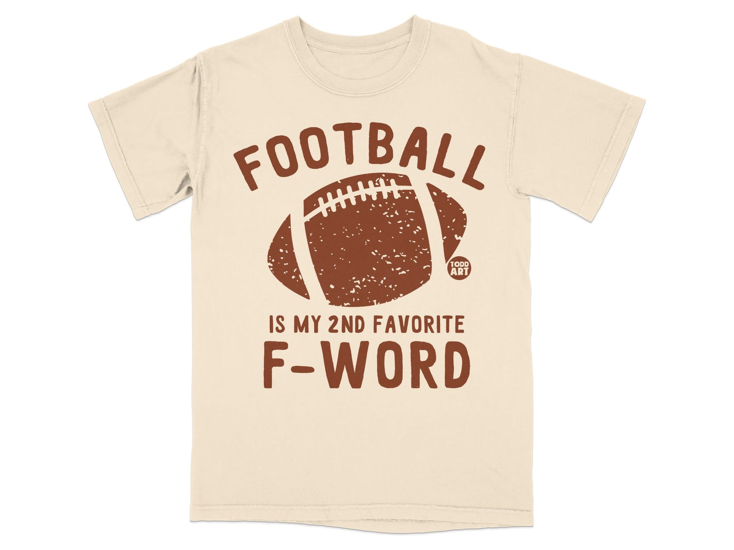 Cream t-shirt with "FOOTBALL IS MY 2ND FAVORITE F-WORD" and a football graphic.