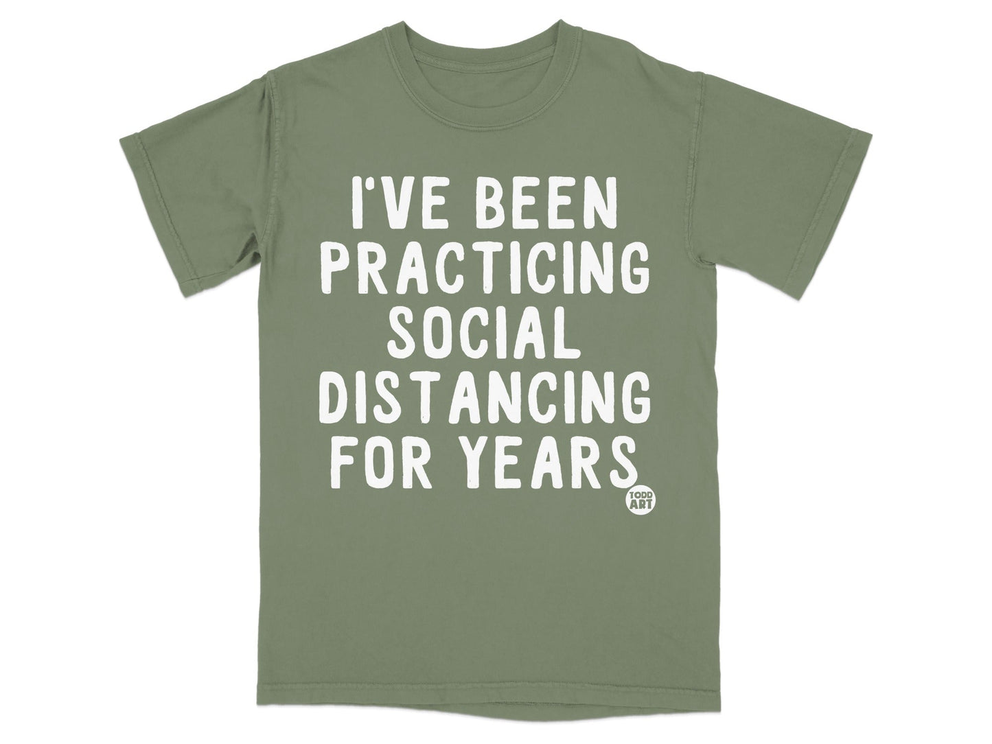 I've Been Practicing Social Distancing For Years Shirt