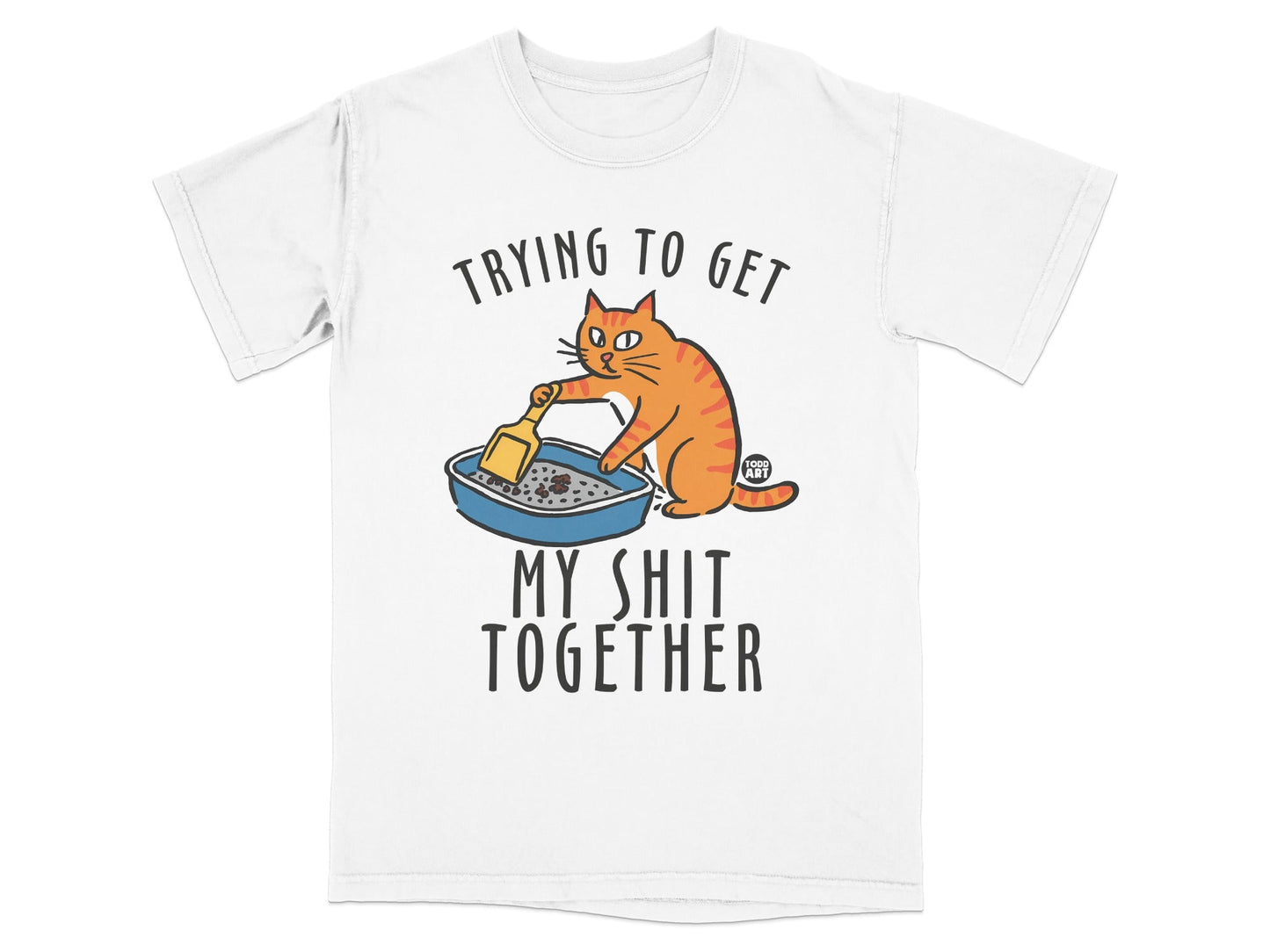 Orange cat scooping litter box with text "Trying to get my shit together".