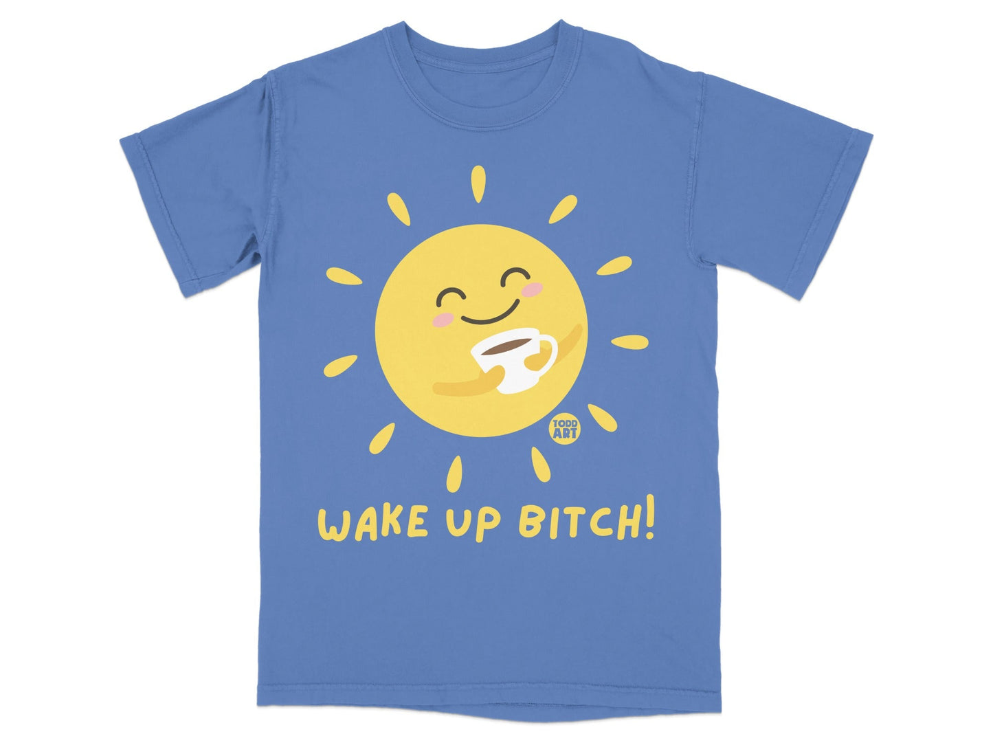 Blue t-shirt with smiling sun holding coffee cup, "Wake Up Bitch!" text.