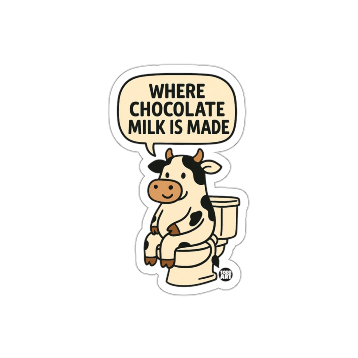 Funny Where Chocolate Milk Is Made Sticker