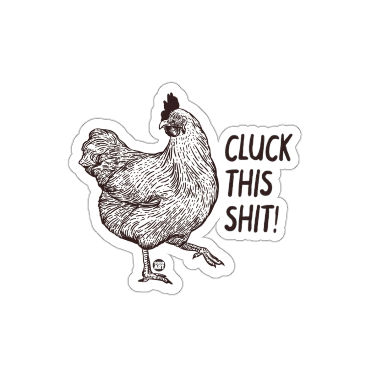 Vintage Chicken Cluck This Shit Sticker Design