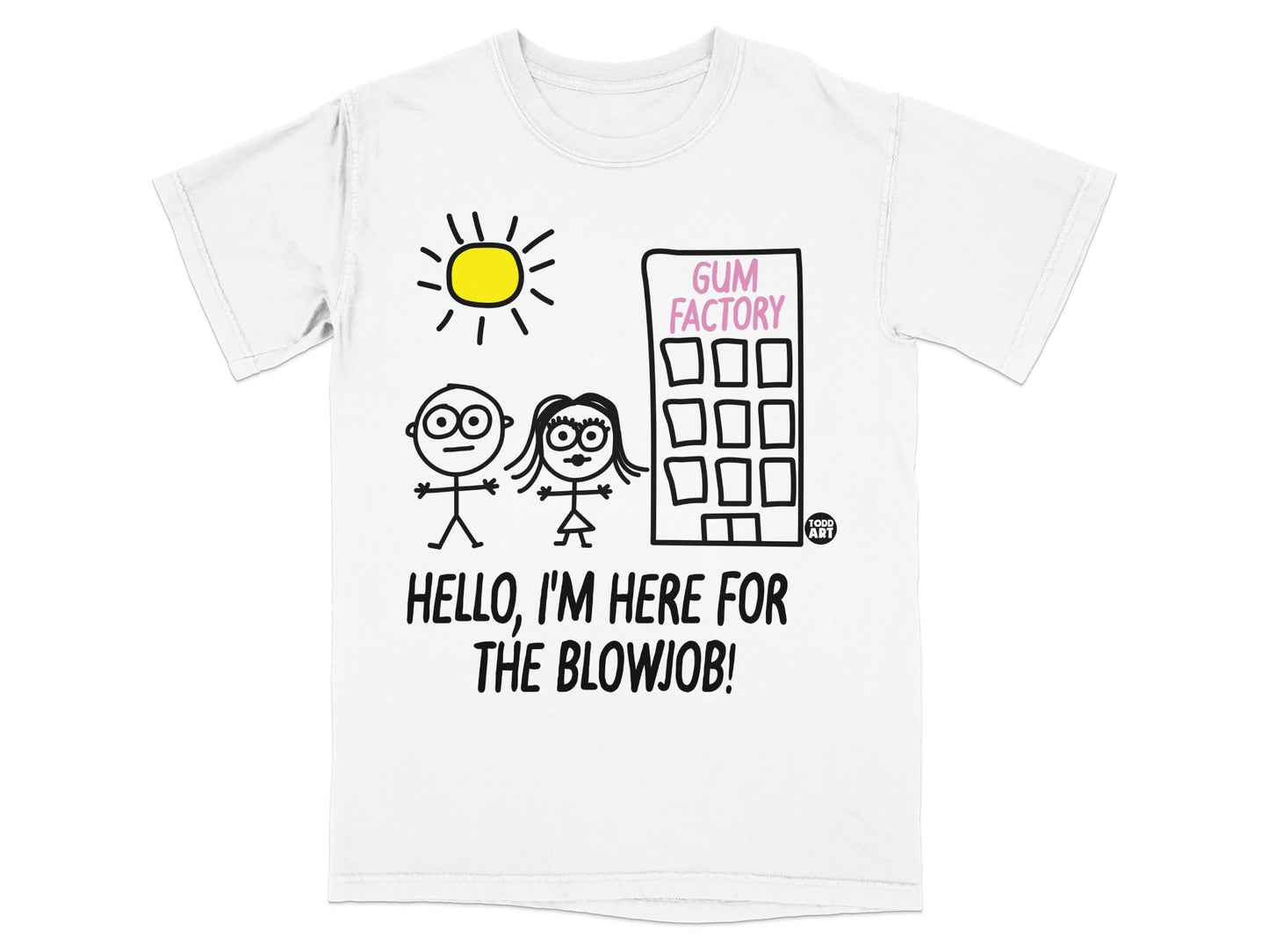 T-shirt with cartoon sun, stick figures, and "Gum Factory" building with text "HELLO, I'M HERE FOR THE BLOWJOB!".