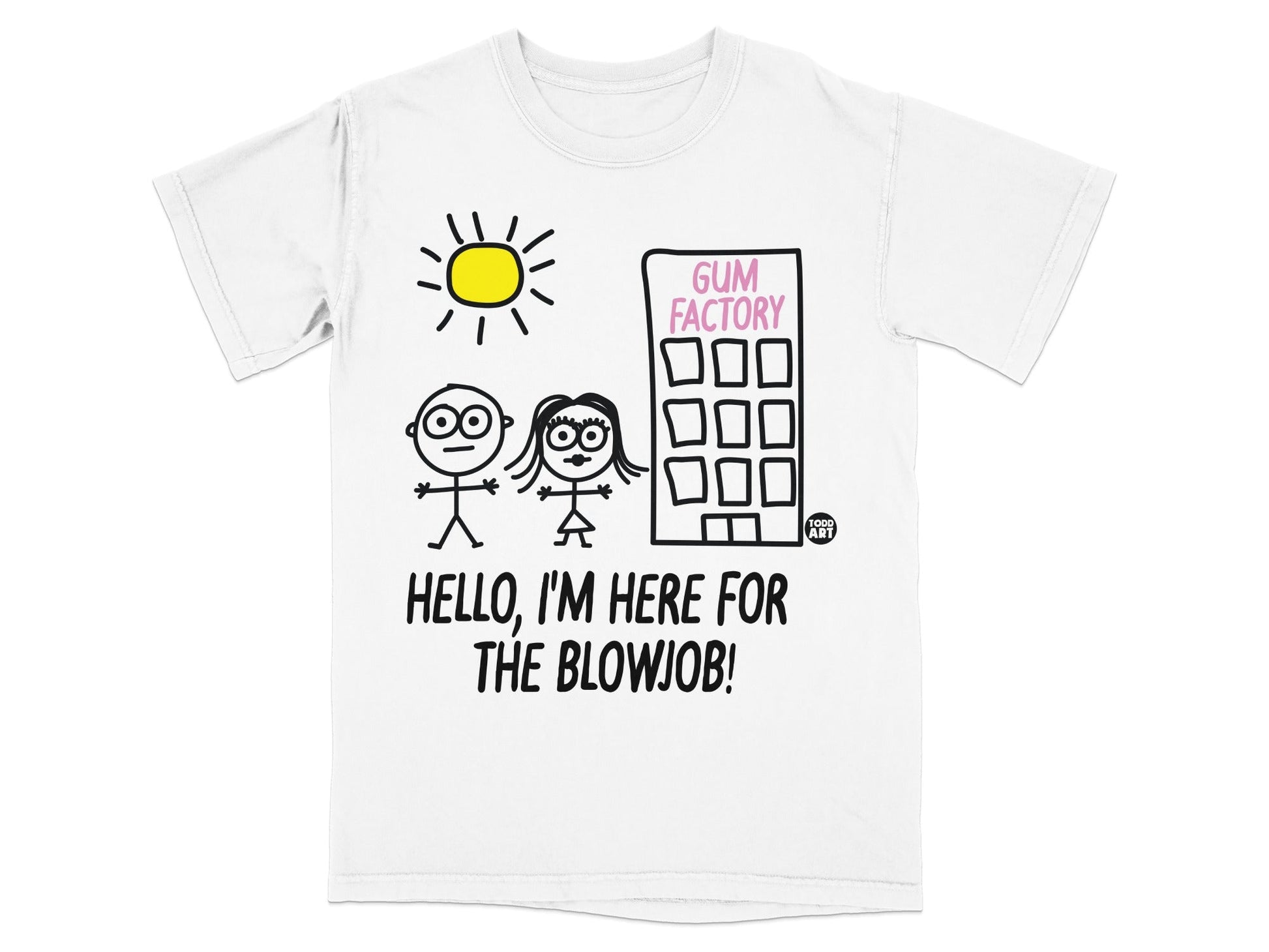 T-shirt with cartoon sun, stick figures, and "Gum Factory" building with text "HELLO, I'M HERE FOR THE BLOWJOB!".