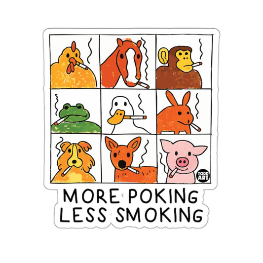 More Poking Less Smoking Animals Sticker 