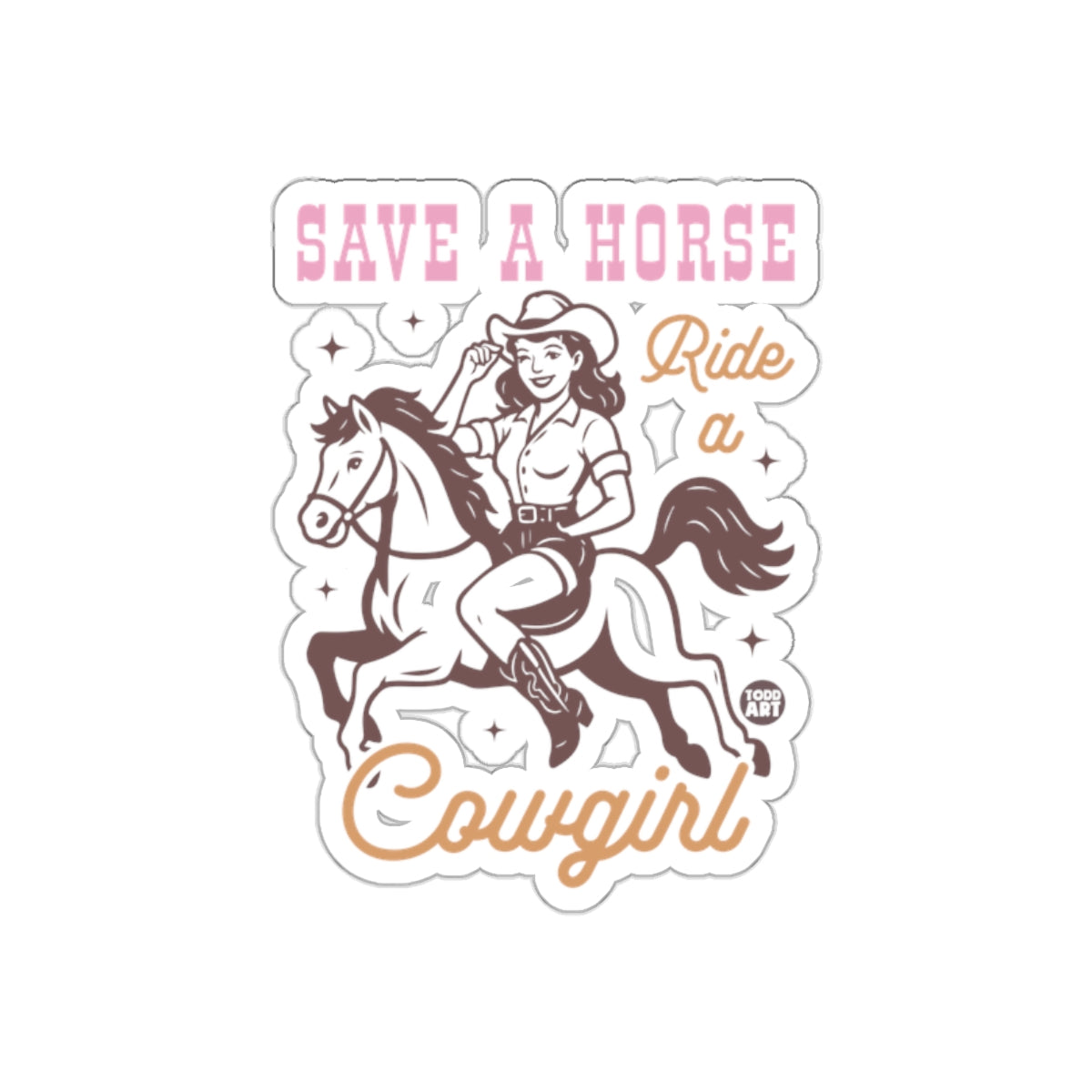 Save a Horse Ride a Cowgirl Sticker Fun Decal Design