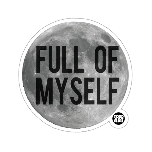 FULL OF MYSELF Moon Design Todd Art Sticker